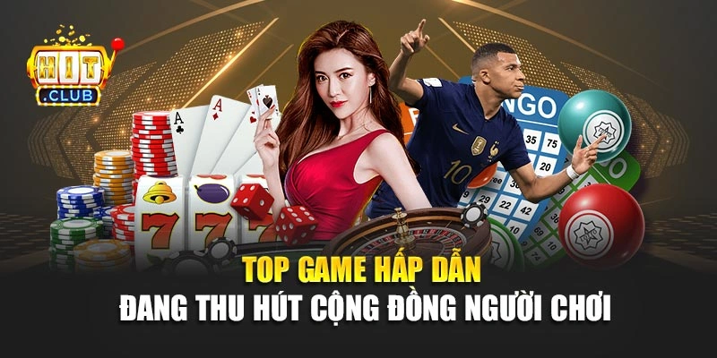 Top game hấp dẫn đang thu hút cộng đồng người chơi