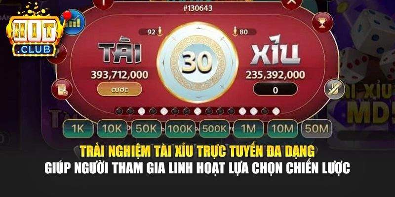Trải nghiệm Tài xỉu trực tuyến đa dạng giúp người tham gia linh hoạt lựa chọn chiến lược